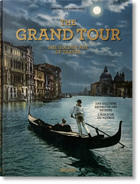 Book cover of: Grand Tour. The Golden Age of Travel. By: Sabine Arqué