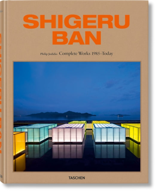 Book cover of: Shigeru Ban. Complete Works 1985–Today. By: Philip Jodidio