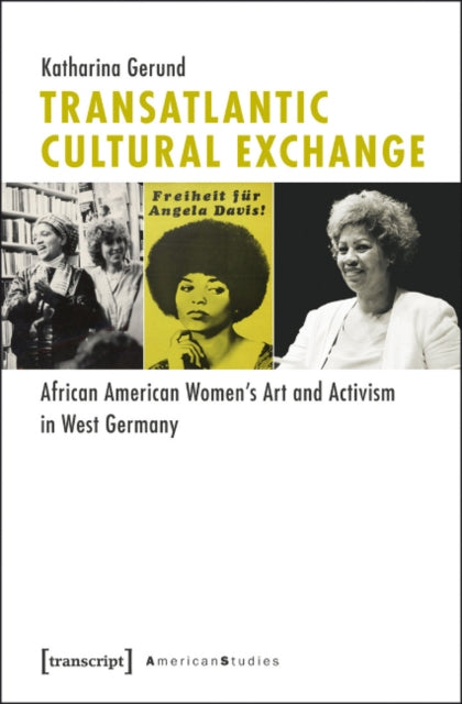 Book cover of: Transatlantic Cultural Exchange. By: Katharina Gerund