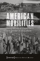 Book cover of: American Mobilities. By: Julia Leyda