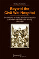 Book cover of: Beyond the Civil War Hospital. By: Kirsten Twelbeck