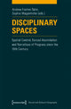 Book cover of: Disciplinary Spaces. By: Andrea Fischer-Tahir