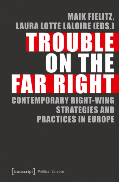 Book cover of: Trouble on the Far Right. By: Laura Lotte Laloire