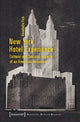Book cover of: New York Hotel Experience – Cultural and Societal Impacts of an American Invention. By: Annabella Fick