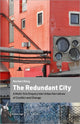Book cover of: Redundant City – A Multi–Site Enquiry Into Urban Narratives of Conflict and Change. By: Norbert Kling