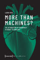Book cover of: More Than Machines? – The Attribution of (In)Animacy to Robot Technology. By: Laura Voss