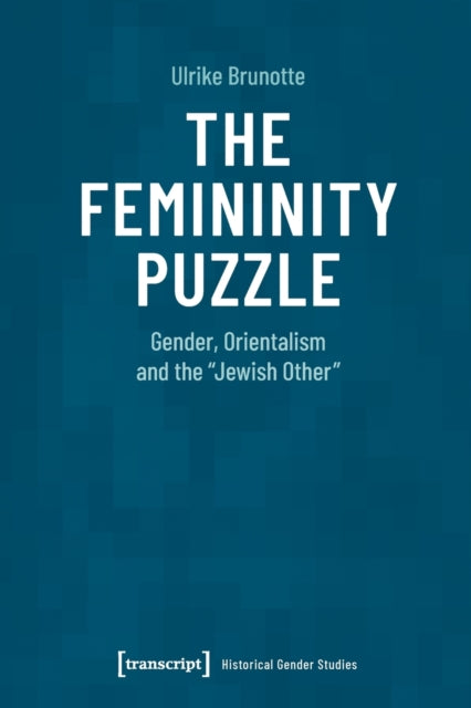 Book cover of: Femininity Puzzle. By: Ulrike Brunotte