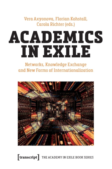 Book cover of: Academics in Exile. By: Vera Axyonova