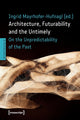 Book cover of: Architecture, Futurability and Untimely. By: Ingrid Mayrhofer-Hufnagl
