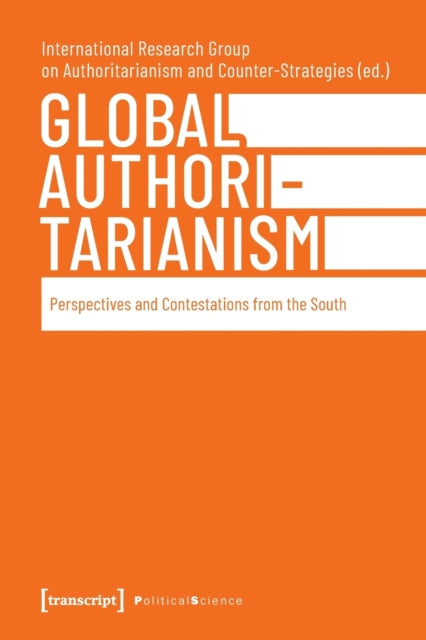 Book cover of: Global Authoritarianism. By: International Research International Research Group on Authoritarianism