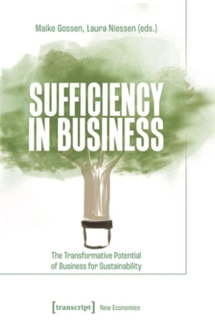 Book cover of: Sufficiency in Business. By: Maike Gossen