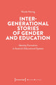 Book cover of: Intergenerational Stories of Gender and Education