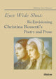 Book cover of: Eyes Wide Shut: Re-Envisioning Christina Rossetti’s Poetry and Prose. By: Melanie A. Hanson