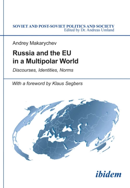 Book cover of: Russia and the EU in a Multipolar World. By: A. S. Makarychev