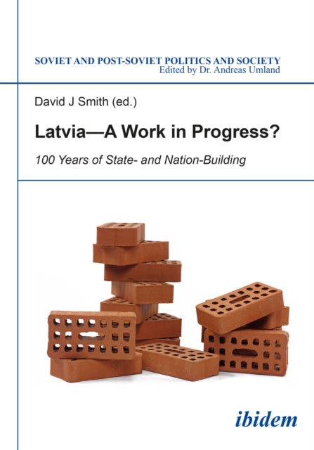 Book cover of: Latvia - A Work in Progress?. By: David J. Smith