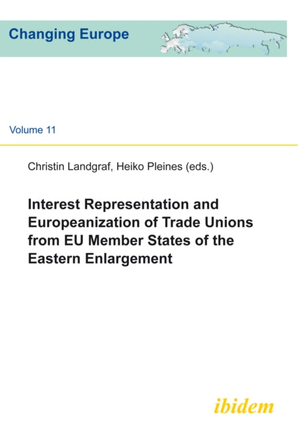 Book cover of: Interest Representation and Europeanization of Trade Unions from EU Member States of the Eastern Enlargement. By: Monika Cambalikova