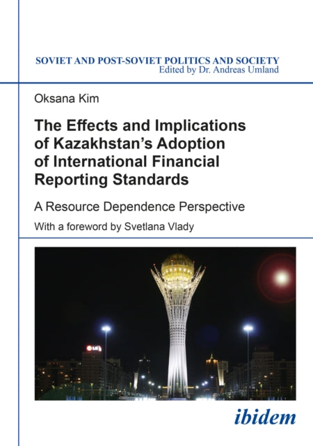 Book cover of: Effects and Implications of Kazakhstan’s Adoption of International Financial Reporting Standards. By: Oksana Kim