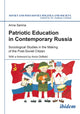 Book cover of: Patriotic Education in Contemporary Russia. By: Anna Sanina