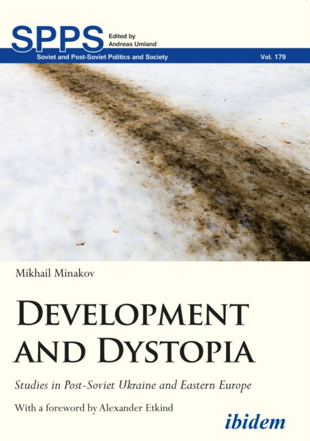 Book cover of: Development and Dystopia. By: Mikhail Minakov