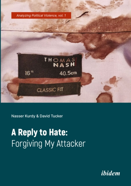 Book cover of: Reply to Hate: Forgiving My Attacker. By: David Tucker