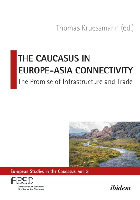 Book cover of: Caucasus in Europe-Asia Connectivity. By: Thomas Kruessmann