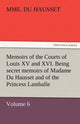 Book cover of: Memoirs of the Courts of Louis XV and XVI. Being Secret Memoirs of Madame Du Hausset, Lady's Maid to Madame de Pompadour, and of the Princess Lamballe. By: Mme Du Hausset