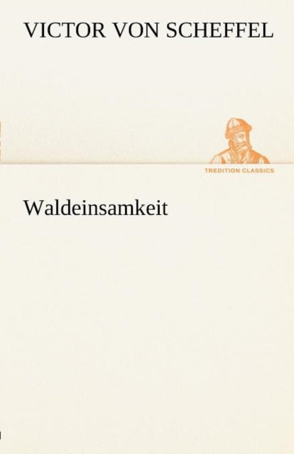 Book cover of: Waldeinsamkeit. By: Victor von Scheffel