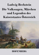 Book cover of: Volkssagen, Marchen und Legenden des Kaiserstaates Osterreich