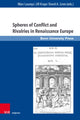 Book cover of: Spheres of Conflict and Rivalries in Renaissance Europe. By: Marc Laureys