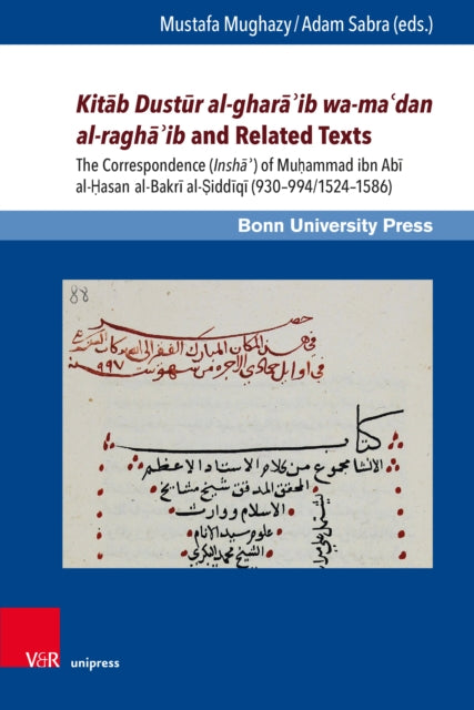 Book cover of: Kitab Dustur al-ghara?ib wa-ma?dan al-ragha?ib and Related Texts. By: Mustafa Mughazy