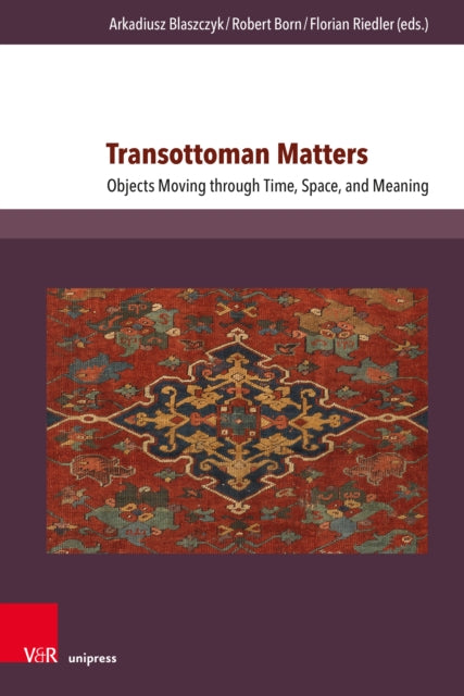 Book cover of: Transottoman Matters. By: Arkadiusz Blaszczyk