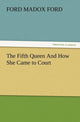 Book cover of: Fifth Queen and How She Came to Court. By: Ford Madox Ford