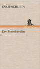 Book cover of: Rosenkavalier. By: Aloisia Kirschner