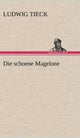Book cover of: Schoene Magelone. By: Ludwig Tieck