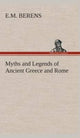 Book cover of: Myths and Legends of Ancient Greece and Rome. By: E. M. Berens