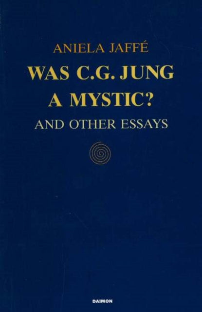 Book cover of: Was C G Jung a Mystic?. By: Aniela Jaffe