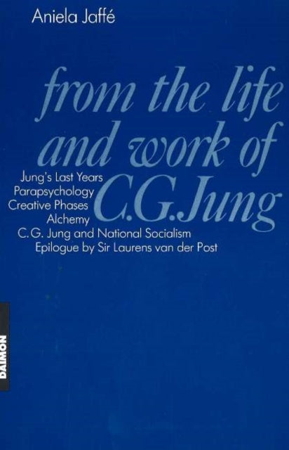 Book cover of: From the Life & Work C G Jung. By: Aniela Jaffe