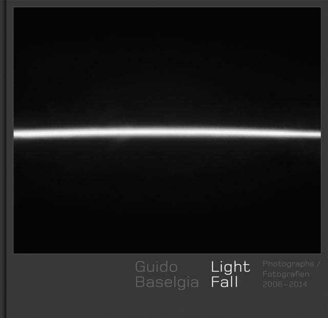 Book cover of: Guido Baselgia - Light Fall. By: Guido Baselgia