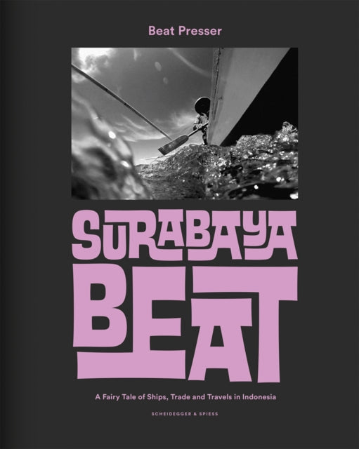 Book cover of: Surabaya Beat. By: Beat Presser