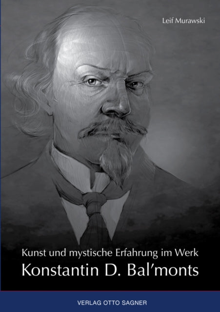 Book cover of: Kunst Und Mystische Erfahrung Im Werk Konstantin D. Bal'monts. By: Leif Murawski