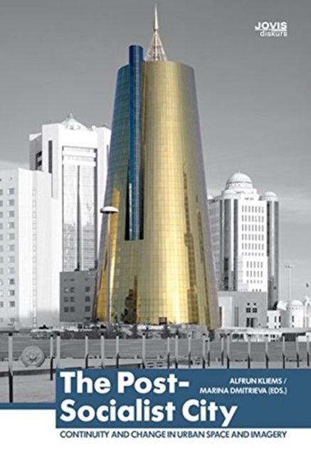 Book cover of: Post-Socialist City. By: Alfrun Kliems