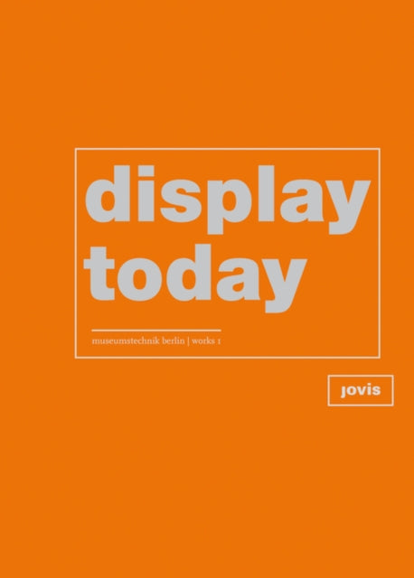 Book cover of: Display Today. By: Museumstechnik Berlin