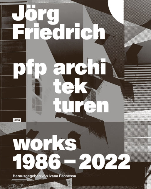 Book cover of: Jorg Friedrich pfp architekturen. By: Ivana Paonessa