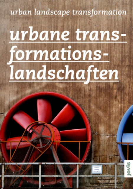 Book cover of: Urbane Transformationslandschaften