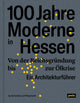 Book cover of: 100 Jahre Moderne in Hessen