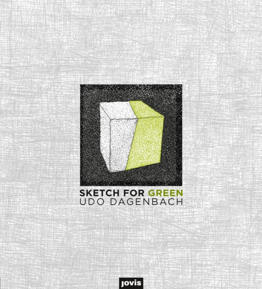 Book cover of: Sketch for Green. By: Udo Dagenbach