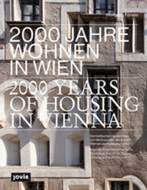 Book cover of: 2000 Jahre Wohnen in Wien. By: Wolfgang Förster
