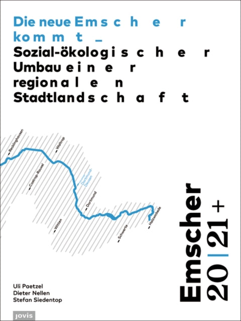 Book cover of: Emscher 20 | 21+: Die neue Emscher kommt. By: Uli Paetzel
