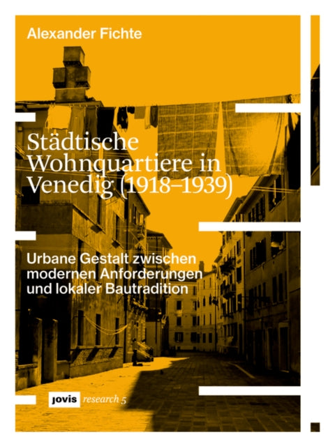 Book cover of: Stadtische Wohnquartiere in Venedig (1918–1939). By: Alexander Fichte