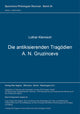 Book cover of: Die antikisierenden Tragoedien A. N. Gruzincevs